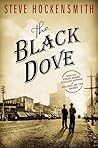 The Black Dove by Steve Hockensmith