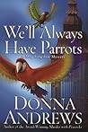 We'll Always Have Parrots