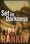 Set in Darkness by Ian Rankin