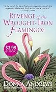 Revenge of the Wrought-Iron Flamingos