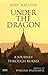 Under the Dragon: A Journey...