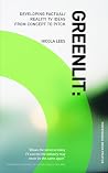 Greenlit: Developing Factual/Reality Tv Ideas from Concept to Pitch