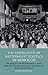 The Emergence of Nationalist Politics in Morocco: The Rise of the Independence Party and the Struggle Against Colonialism After World War II (International Library of Political Studies)