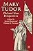 Mary Tudor: Old and New Perspectives