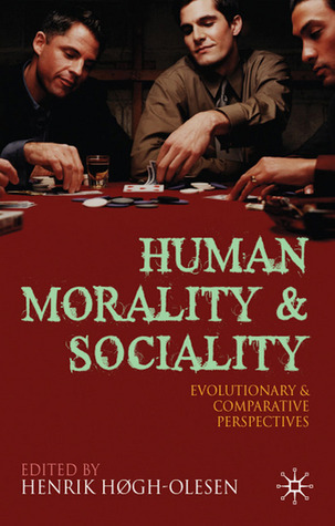 Human Morality and Sociality: Evolutionary and Comparative Perspectives (Paperback)