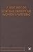 A History of Central European Women's Writing (Studies in Russia and East Europe)