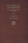 Rationality in Question: On Eastern and Western Views of Rationality (Philosophy and Religion) Rationality in Question: On Eastern and Western Views of Rationality (Philosophy and Religion)