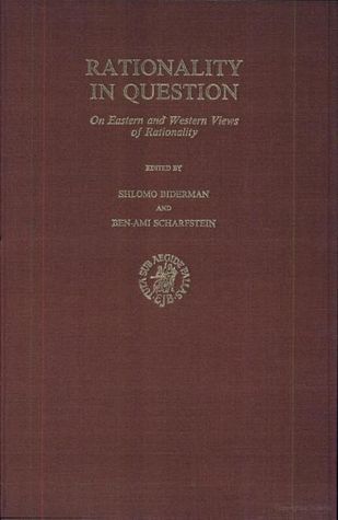 Rationality in Question: On Eastern and Western Views of Rationality (Philosophy and Religion)