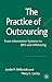 The Practice of Outsourcing: From Information Systems to BPO and Offshoring