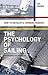 The Psychology of Sailing for Dinghies and Keelboats by Ian Brown