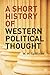 A Short History of Western Political Thought