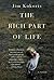 The Rich Part of Life by Jim Kokoris