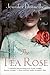 The Tea Rose (The Tea Rose #1)
