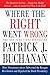 Where the Right Went Wrong: How Neoconservatives Subverted the Reagan Revolution and Hijacked the Bush Presidency