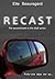 RECAST (Shift #2)