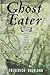 Ghost Eater: A Novel