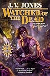 Watcher of the Dead by J.V. Jones