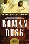 Roman Dusk by Chelsea Quinn Yarbro