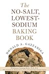 The No-Salt, Lowest-Sodium Baking Book