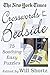 The New York Times Crosswords for Your Bedside: 75 Soothing, Easy Puzzles (New York Times Crossword Puzzles)