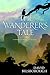 The Wanderer's Tale: Book 1 of the Annals of Lindormyn