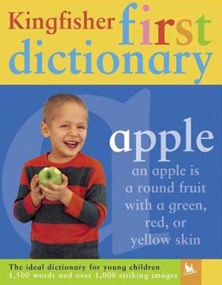 My First Dictionary (Kingfisher First Reference)