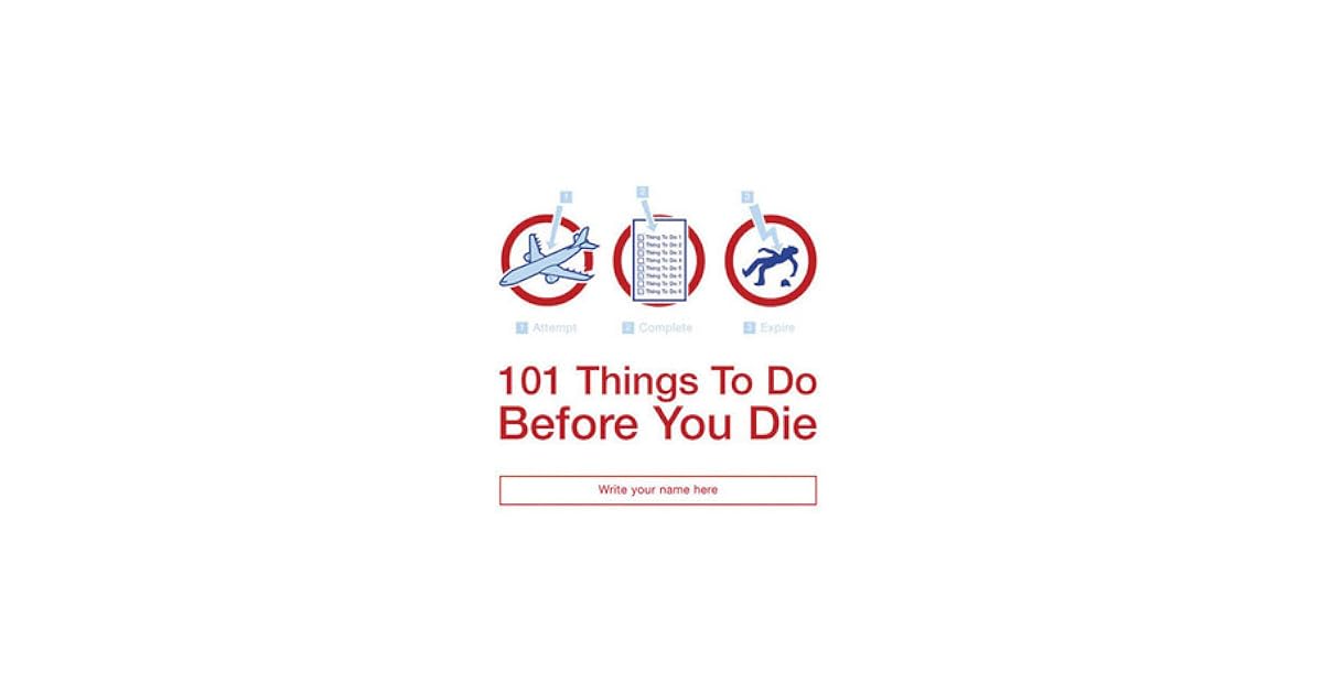 101 Things to Do Before You Die by Richard Horne