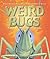 Weird Bugs (Weird Science)