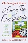 The New York Times A Cup of Tea Crosswords: 75 Light and Easy Puzzles (The New York Times Crossword Puzzles)