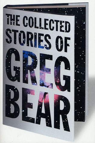 The Collected Stories of Greg Bear (Paperback)