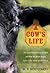A Cow's Life: The Surprisin...