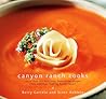 Canyon Ranch Cooks: More Than 200 Delicious, Innovative Recipes from America's Leading Health Resort Canyon Ranch Cooks: More Than 200 Delicious, Innovative Recipes from America's Leading Health Resort