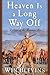 Heaven Is a Long Way Off: A...