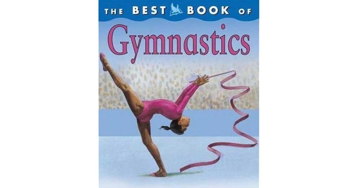 The Best Book of Gymnastics by Christine Morley