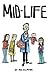 Mid-Life by Joe Ollmann