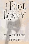A Fool and His Honey