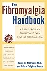 The Fibromyalgia Handbook: A 7-Step Program to Halt and Even Reverse Fibromyalgia