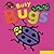 Busy Bugs