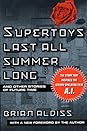 Supertoys Last All Summer Long and Other Stories of Future Time