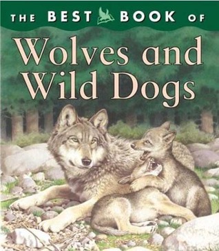 The Best Book of Wolves and Wild Dogs (Hardcover)