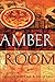 The Amber Room: The Fate of the World's Greatest Lost Treasure