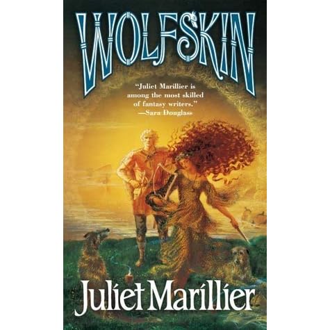 Wolfskin Saga Of The Light Isles 1 By Juliet Marillier