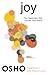 Joy: The Happiness That Com...