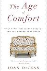 The Age of Comfort: When Paris Discovered Casual—and the Modern Home Began The Age of Comfort: When Paris Discovered Casual—and the Modern Home Began