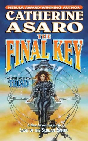The Final Key (Saga of the Skolian Empire, #11; The Triad, #2)