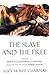 The Slave and the Free by Suzy McKee Charnas The Slave and the Free by Suzy McKee Charnas