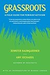 Grassroots: A Field Guide for Feminist Activism