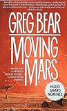 Moving Mars by Greg Bear