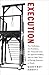Execution: The Guillotine, ...