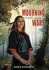 The Mourning Wars by Karen Steinmetz